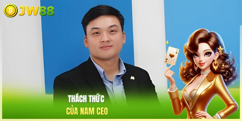 Thách thức của nam CEO