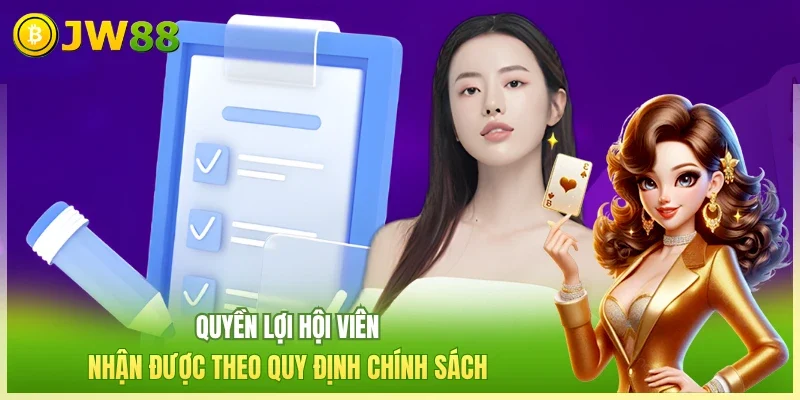 Quyền lợi hội viên nhận được theo quy định chính sách