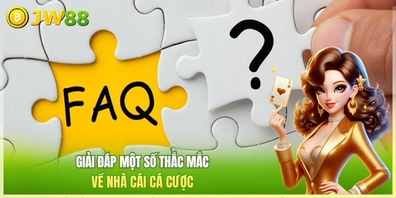 Giải đáp một số thắc mắc về nhà cái cá cược