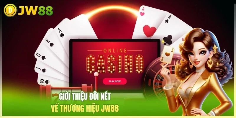 Giới thiệu đôi nét về thương hiệu JW88