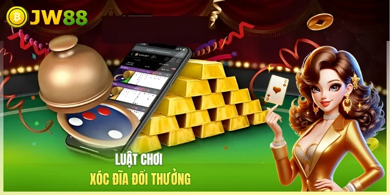 Luật chơi xóc đĩa đổi thưởng